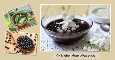 Cách nấu chè nha đam đậu đen thơm ngon thanh mát với đường thốt nốt