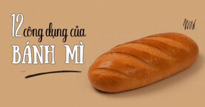 12 công dụng của bánh mì trong cuộc sống hàng ngày
