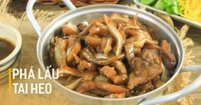 Cách nấu phá lấu tai heo dai giòn giòn, đậm vị