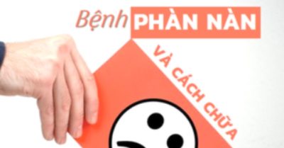 Dấu hiệu của bệnh phàn nàn và cách chữa