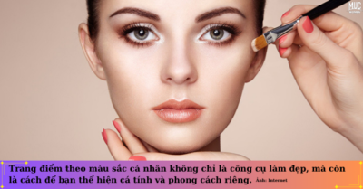 Trang điểm theo màu sắc cá nhân – vẻ đẹp tự nhiên