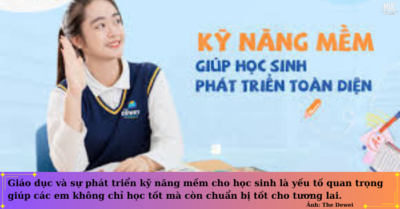 Giáo dục và sự phát triển kỹ năng mềm cho học sinh