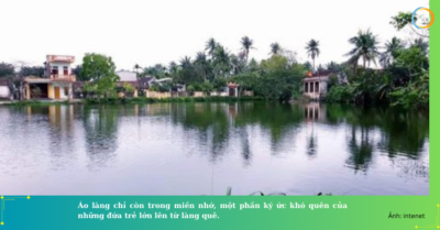 Ao làng – Ký ức ngọt ngào trong miền nhớ