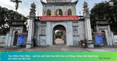 Văn miếu Mao Điền – Di tích lịch sử quốc gia đặc biệt của Hải Dương