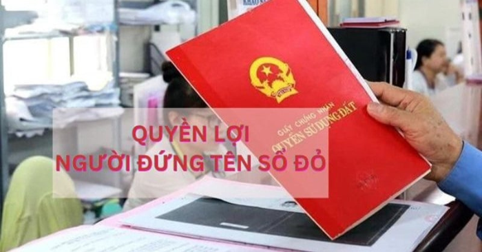 Người đứng tên sổ đỏ có những quyền lợi gì
