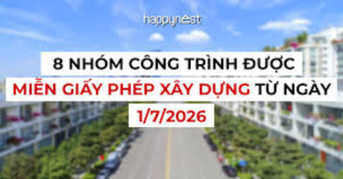 8 nhóm công trình được miễn giấy phép xây dựng từ 2026