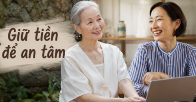 Tiền dưỡng già: Bí quyết giữ quyền tự chủ để sống thảnh thơi tuổi già
