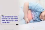Ba trẻ vỡ ruột thừa vì cha mẹ tự chữa đau bụng tại nhà