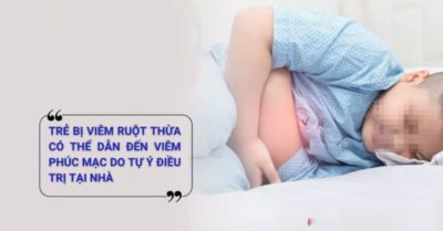 Ba trẻ vỡ ruột thừa vì cha mẹ tự chữa đau bụng tại nhà